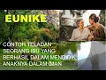 Lagu EUNIKE  - CONTOH TELADAN SEORANG IBU YANG BERHASIL DALAM MENDIDIK ANAKNYA DALAM IMAN - Renungan Pagi