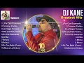 Download Lagu DJ Kane 2024 Songs ~ DJ Kane Music Of All Time ~ DJ Kane Top Songs