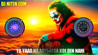 Download TU Yaad Na Aaye Aisa Koi Din Nahi. !!! EDM OFFICEL MIXXX !!!! DJ NITIN EDM MP3