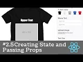 5 Build Real Project with ReactJS 2019 - Creating State and Passing Props