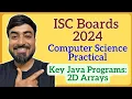 ISC Class 12 Computer Science 2024 Boards Practical Important Java Programs on 2D Arrays