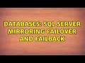 Databases Sql Server Mirroring Failover and Failback