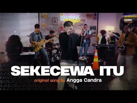 Download MP3 Sekecewa itu live version | Angga Candra Ft Pace Kribo & Himalaya Project