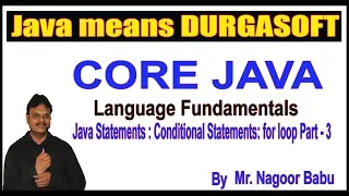 Java Tutorials Java Statements Iterative Statements for loop Part - 3 by Nagoor Babu sir