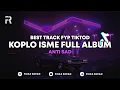 Download Lagu KOPLO IS ME FULL ALBUM FYP TIKTOD TOP TRACK 2024