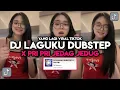 Download Lagu DJ LAGUKU DUBSTEP X PRI PRI‼️ DJ PAPA LIAT AKU BERNYANYI X PRI PRI VIRAL TIKTOK‼️