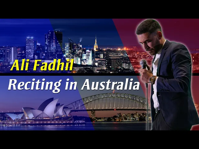 ⁣Reciting in Australia - Ali Fadhil 10th Anniversary edition
