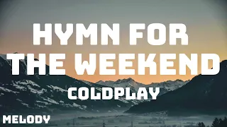 Download Coldplay - Hymn For The Weekend (Lyrics) MP3