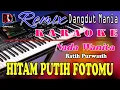 Download Lagu HITAM PUTIH FOTOMU - Ratih Purwasih || KARAOKE (Nada Wanita) Dj Mix Dut Orgen Tunggal