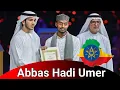 Download Lagu Dubai international Holy Quran Contest Abbas Hadi Umer Ethiopia 🇪🇹