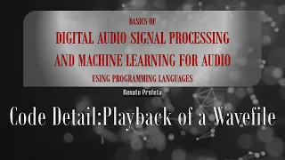 04a Code Explanation Playback of a Wavefile wav using Python - Introduction