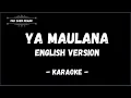 YA MAULANA ENGLISH VERSION  II  KARAOKE
