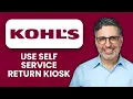 NEW How to Use Kohl s Self-Service Return Kiosk 2025 Complete Guide to Kohl s Returns