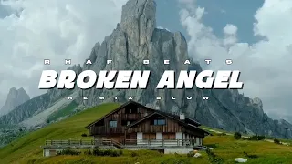 broken angel remix slow full enak buat santai rhafbeats
