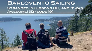 Stranded in Gibsons BC, and it was Awesome! (Episode 19)   4K