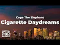 Download Lagu Cage The Elephant - Cigarette Daydreams (Lyrics)