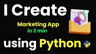 I CREATE MARKETING APP IN 2 MIN USING PYTHON PYTHON PROJECTS FOR BEGINNERS