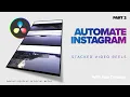 Instagram Stacked-View Reels automation with Python - Part II AlexTheCreative
