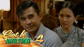 GIỌT LỆ KIM TIỀN - Tập 4[1]: Thiện lần đầu mở lòng trước sự chân thành của cô hầu rượu