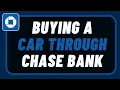 Buying a Car Through Chase Bank