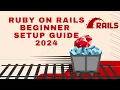 Getting Started with Ruby on Rails in 2024 - The Complete Development Environment Guide