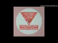 Frankie Knuckles pres. Jamie Principle~Your Love [The Director's Cut Signature Mix]