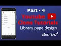 Youtube Clone - Library design UI Android development course in telugu Andra developer