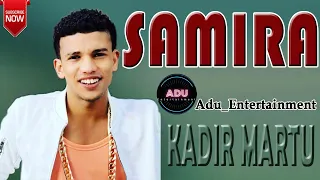 Kadir Martu Samira Lyrics 