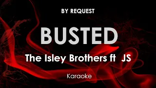 Busted | The Isley Brothers ft  JS karaoke