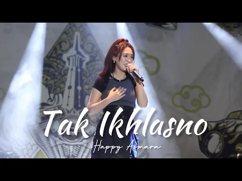 Download MP3 Tak Ikhlasno - Happy Asmara LIVE JEC Yogyakarta