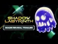 Download Lagu Shadow Labyrinth - Maze Reveal Trailer