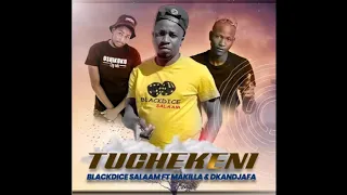 Download Blackdice Salaam ft Makilla \u0026 D Kandjafa Tuchekeni MP3