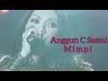 Download Lagu Anggun C Sasmi-Mimpi(video lirik)