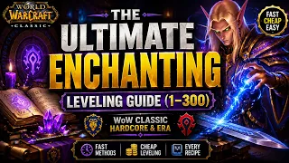 WoW Classic Enchanting Leveling Guide 1 300 Classic Era Hardcore