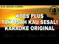 Download Lagu Karaoke Koes Plus - Tak Usah Kau Sesali