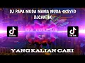 VIRAL DJ TIKTOK DJ PAPA MUDA 4K SYED BY DJ CANTIK
