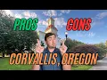 PROS and CONS of Living in CORVALLIS OREGON