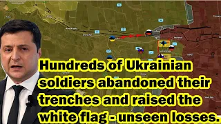 Hundreds of Ukrainian soldiers abandoned their trenches and raised the white flag - unseen losses.
