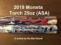 2019 Monsta Torch 25oz - review
