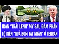 Lagu Thế giới hôm nay 9/2: Iran “trái lệnh” Mỹ sau đàm phán, lộ diện “quả bom hạt nhân” ở Tehran