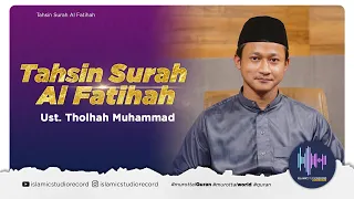 Download TAHSIN SURAH AL FATIHAH  || UST THOLHAH MUHAMMAD MP3