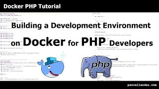 Docker development setup for PHP Projects Docker PHP Tutorial