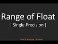 How to Calculate Range of Float Variable Single Precision