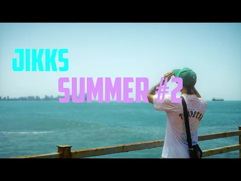 Video Thumbnail: JIKKS - SUMMER #2 (OFFICIAL MUSIC VIDEO)