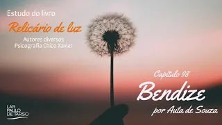 Relicário de Luz | Cap 98 - BENDIZE