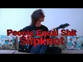 Download Lagu Slipknot - People = Shit - Eray Aslan (Guitar Cover)