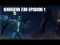 GENERATION ZERO EPISODE 1 TIME TO SAVE THE WORLD