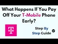 What Happens If You Pay Off Your T-Mobile Phone Early