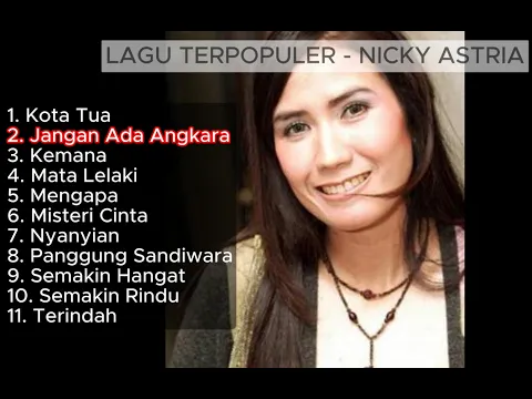 Download MP3 LAGU KENANGAN TERPOPULER - NICKY ASTRIA (R2023)