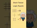 Brain Teaser Logic Puzzle - Answer in 7 Seconds